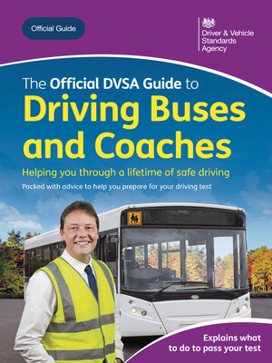 cover image of The Official DVSA Guide to Driving Buses and Coaches